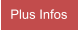 Plus Infos