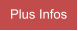 Plus Infos